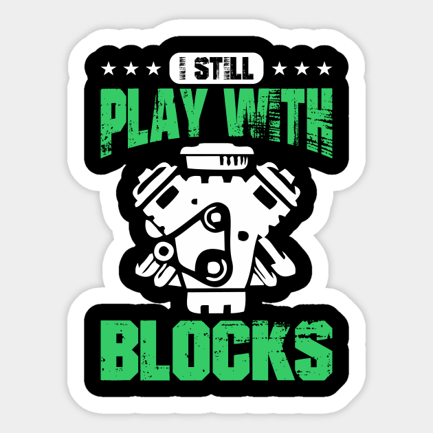 I still play with blocks Sticker by SimonL